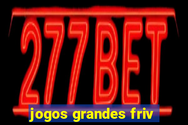 jogos grandes friv